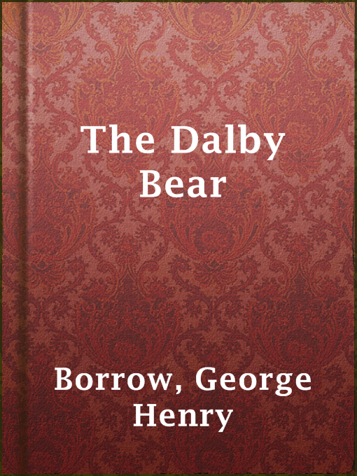 Title details for The Dalby Bear by George Henry Borrow - Available
